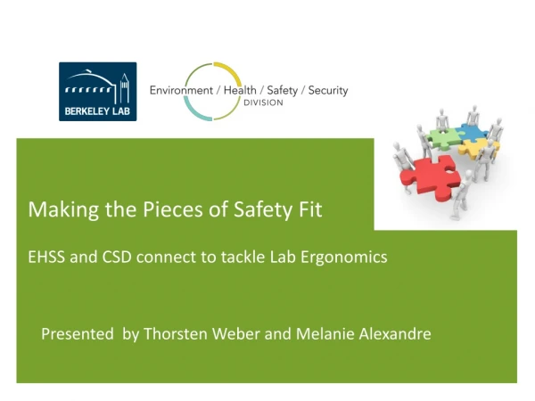 Making the Pieces of Safety Fit EHSS and CSD connect to tackle Lab Ergonomics