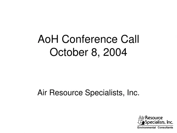 AoH Conference Call October 8, 2004