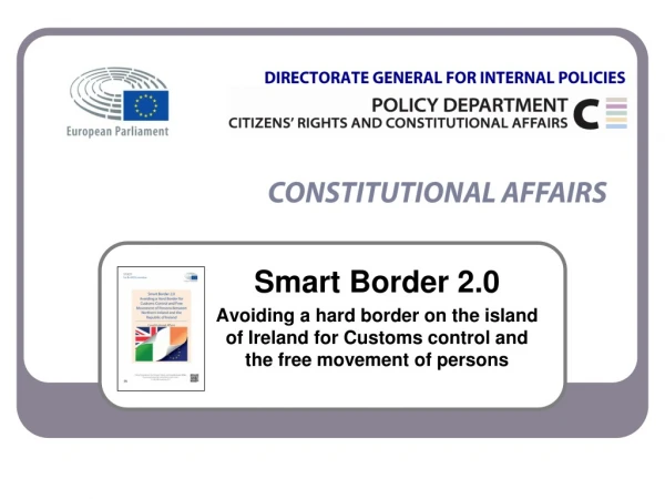 Smart Border 2.0 Avoiding a hard border on the island  of Ireland for Customs control and