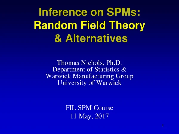 Inference on SPMs: Random Field Theory  &amp; Alternatives