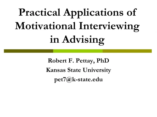 Practical Applications of Motivational Interviewing in Advising