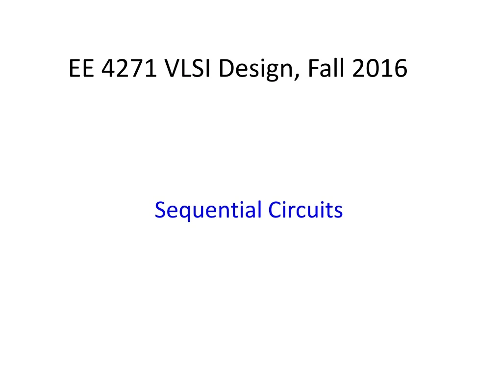 ee 4271 vlsi design fall 2016