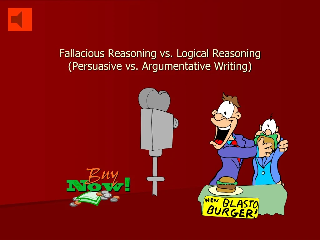 fallacious reasoning vs logical reasoning persuasive vs argumentative writing