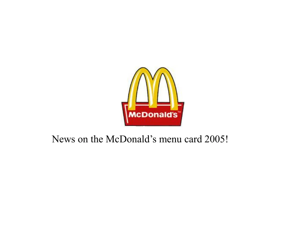 news on the mcdonald s menu card 2005
