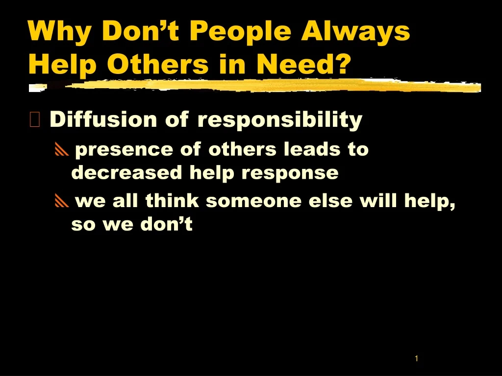 why don t people always help others in need