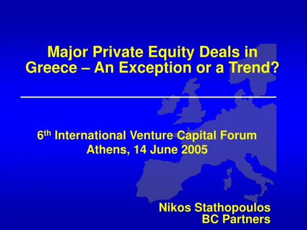 Major Private Equity Deals in  Greece – An Exception or a Trend?