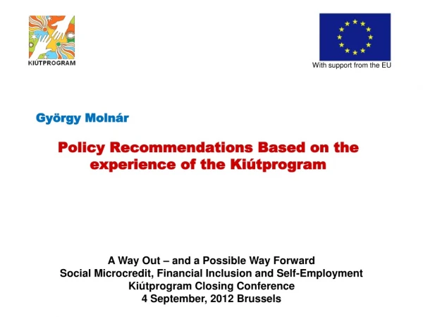 György Molnár Policy Recommendations Based on the experience of the Kiútprogram