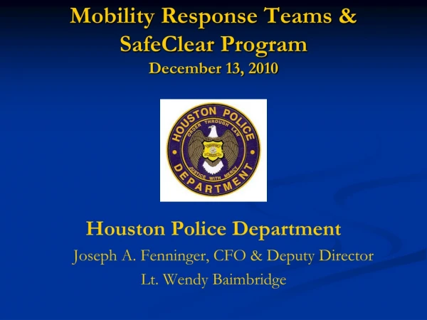 Mobility Response Teams &amp; SafeClear Program December 13, 2010