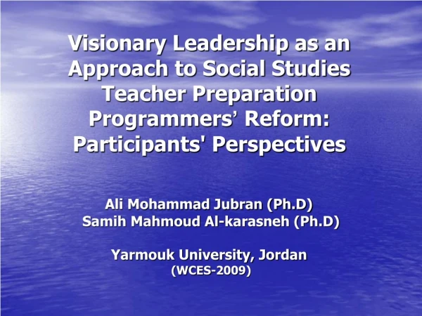 Ali Mohammad Jubran (Ph.D) Samih Mahmoud Al-karasneh (Ph.D) Yarmouk University, Jordan (WCES-2009)