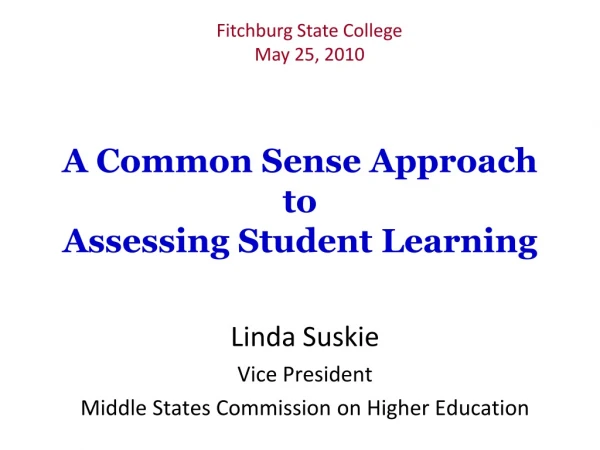 A Common Sense Approach to  Assessing Student Learning