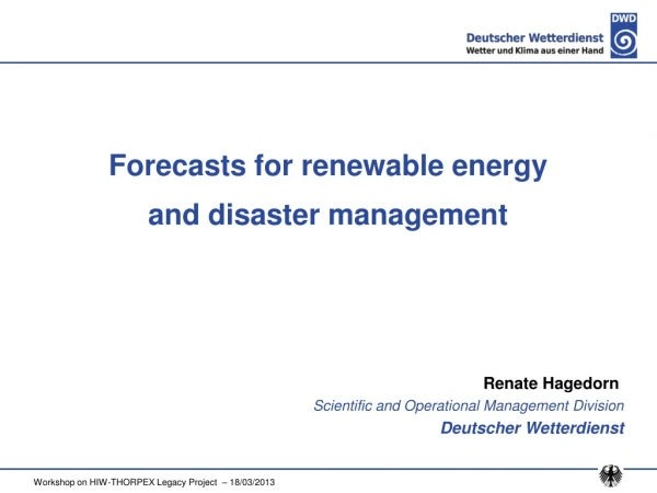 Forecasts for renewable energy  and disaster management