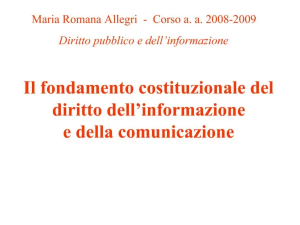 Il fondamento costituzionale del diritto dell informazione e della comunicazione