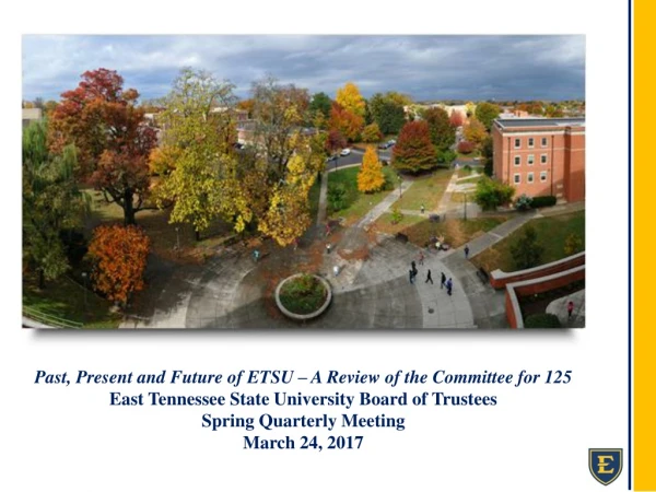 Past, Present and Future of ETSU – A Review of the Committee for 125