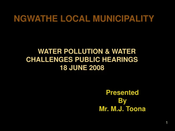 WATER POLLUTION &amp; WATER CHALLENGES PUBLIC HEARINGS 18 JUNE 2008