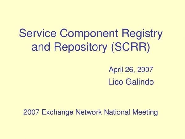 Service Component Registry and Repository (SCRR)