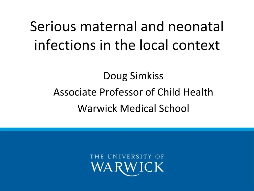 serious maternal and neonatal infections in the local context