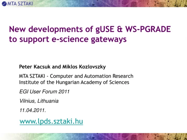 New developments of gUSE &amp; WS-PGRADE to support e-science gateways