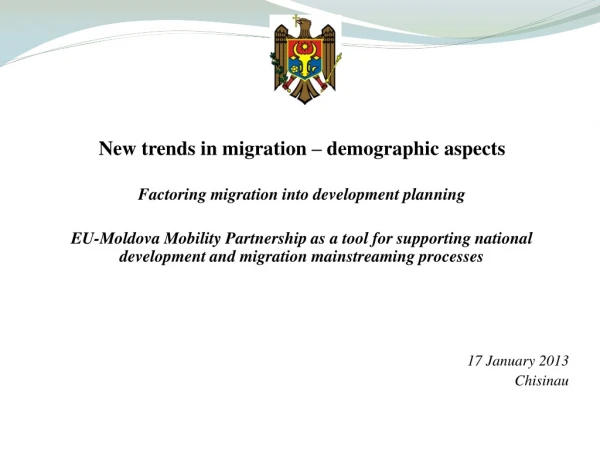 New trends in migration – demographic aspects Factoring migration into development planning