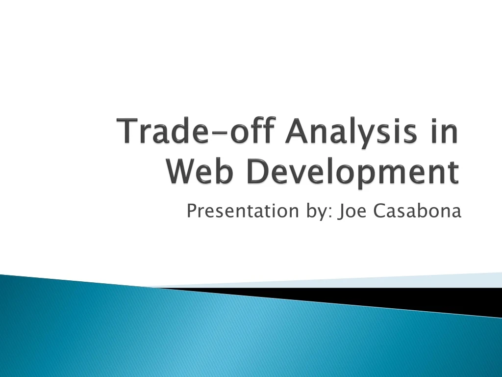trade off analysis in web development