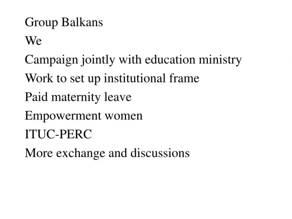 Group Balkans We Campaign jointly with education ministry Work to set up institutional frame