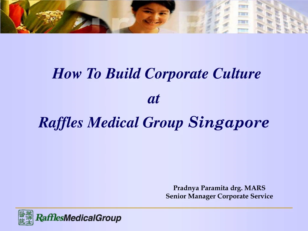 how to build corporate culture at raffles medical