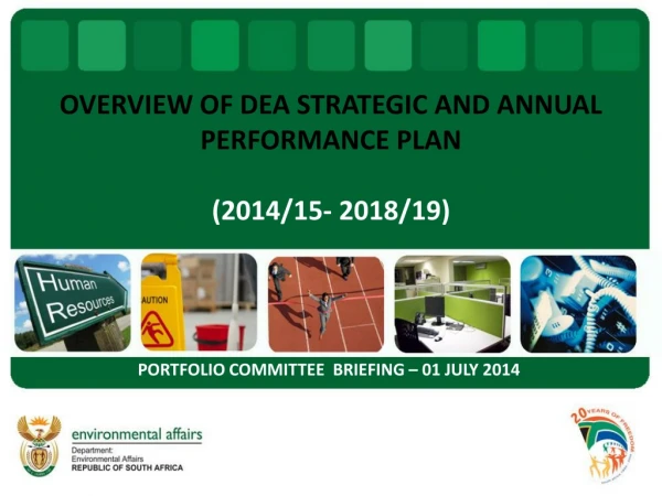 OVERVIEW OF DEA STRATEGIC AND ANNUAL PERFORMANCE PLAN  (2014/15- 2018/19)
