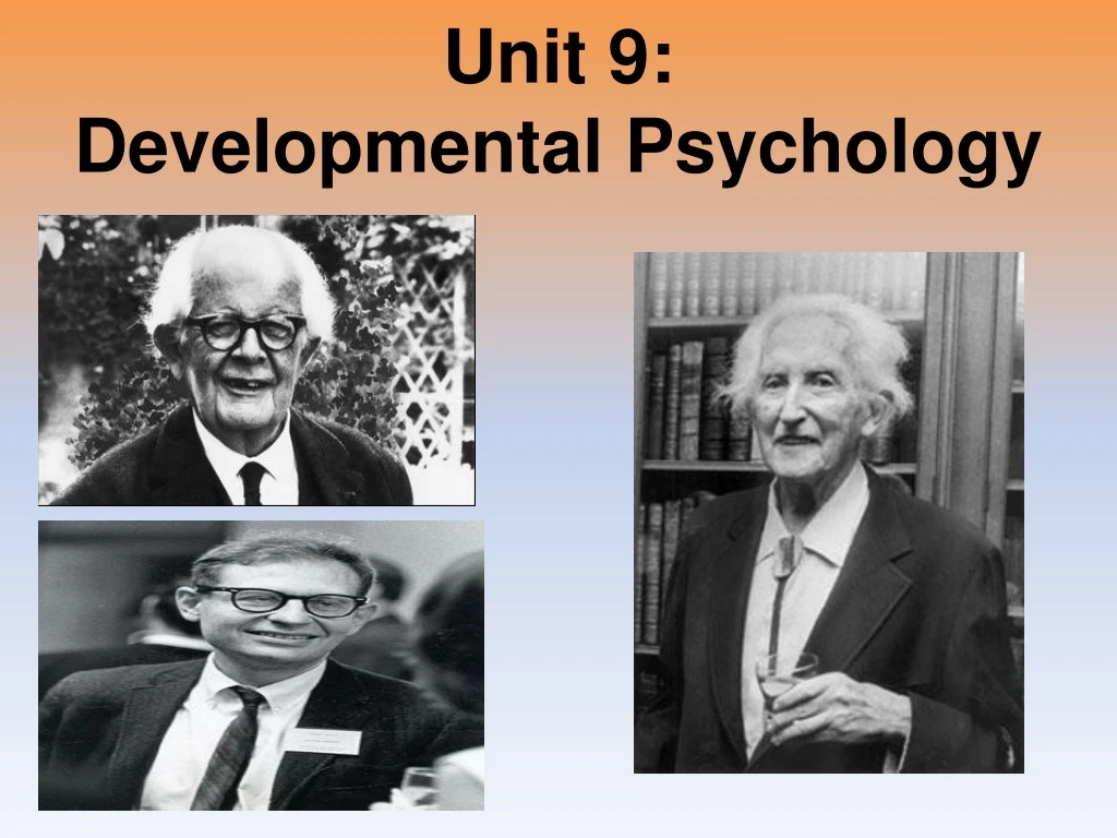 unit 9 developmental psychology
