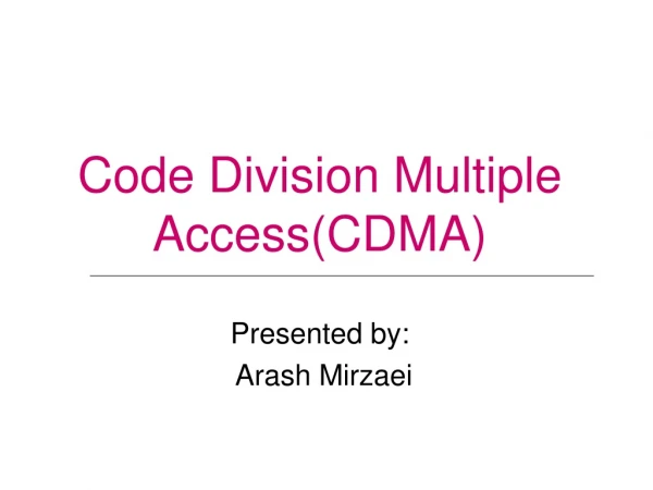 Code Division Multiple Access(CDMA)