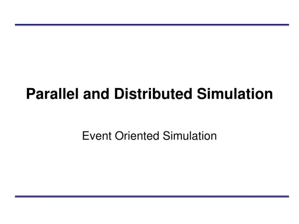 Parallel and Distributed Simulation