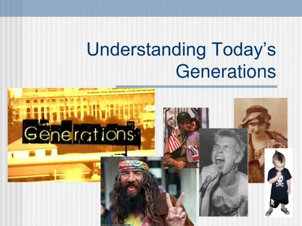 Understanding Today’s Generations
