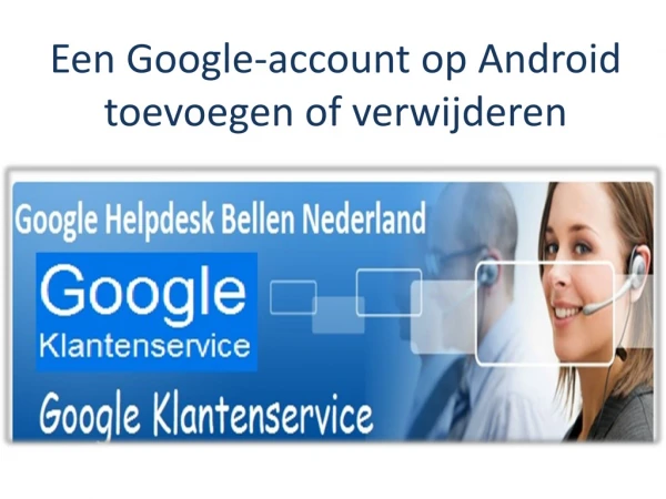 Een Google-account op Android toevoegen of verwijderen