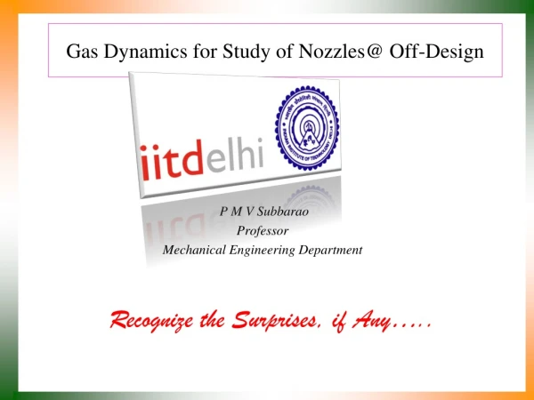 Gas Dynamics for Study of Nozzles@ Off-Design