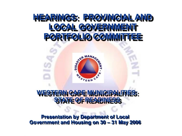 HEARINGS:  PROVINCIAL AND LOCAL GOVERNMENT PORTFOLIO COMMITTEE