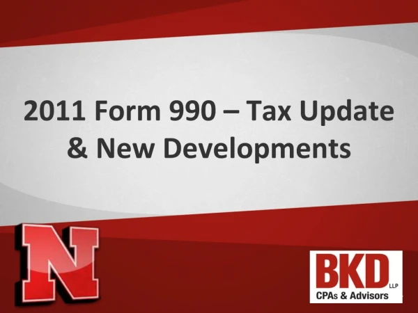 2011 Form 990 – Tax Update &amp; New Developments
