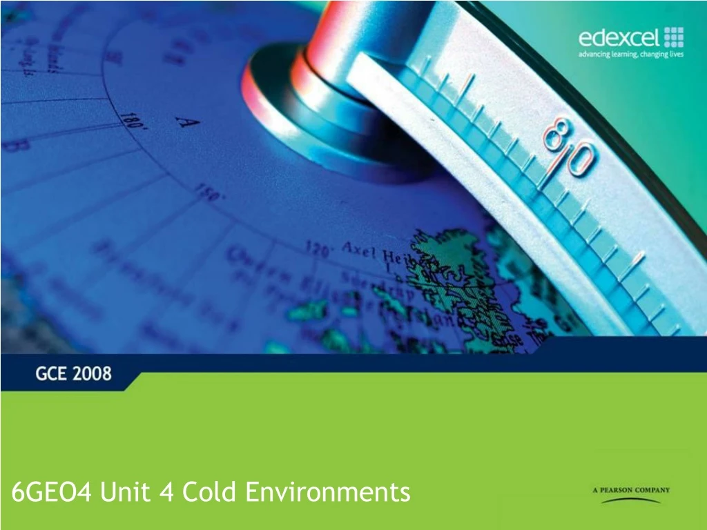 6geo4 unit 4 cold environments