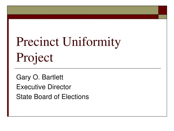 Precinct Uniformity Project