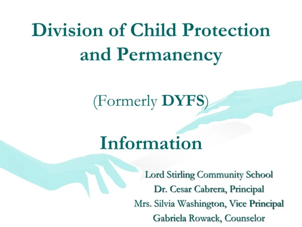 Division  of Child Protection and Permanency  (Formerly  DYFS )  Information