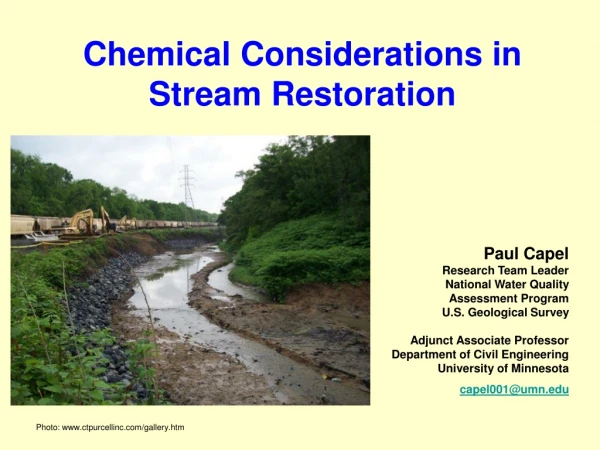 Chemical Considerations in Stream Restoration Paul Capel Research Team Leader