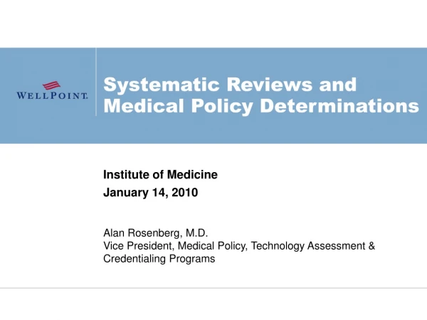 Systematic Reviews and Medical Policy Determinations