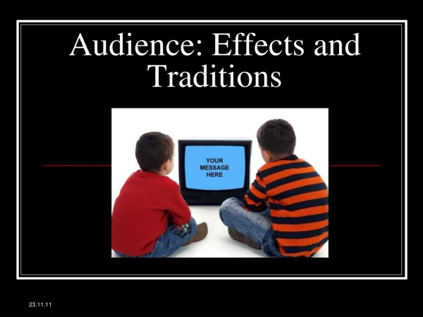 Audience: Effects and Traditions