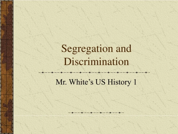 Segregation and Discrimination