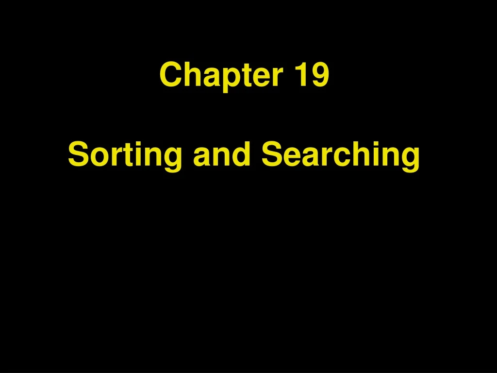 chapter 19 sorting and searching