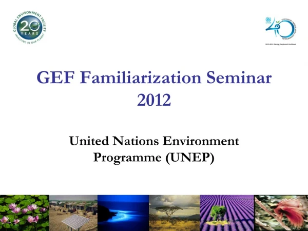 GEF Familiarization Seminar 2012