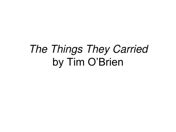 The Things They Carried by Tim O’Brien