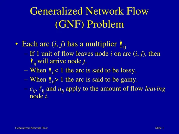 Generalized Network Flow (GNF) Problem