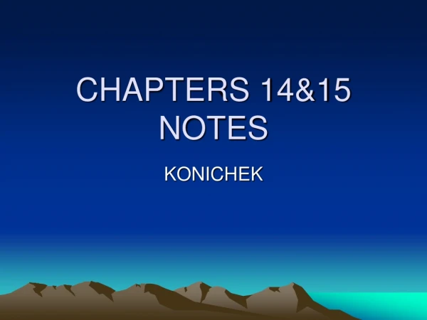 CHAPTERS 14&amp;15 NOTES