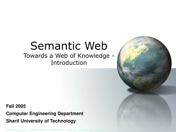 Semantic Web Towards a Web of Knowledge  - Introduction