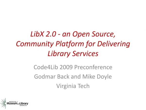 LibX 2.0 - an Open Source, Community Platform for Delivering Library Services