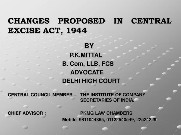 CHANGES PROPOSED IN CENTRAL EXCISE ACT, 1944