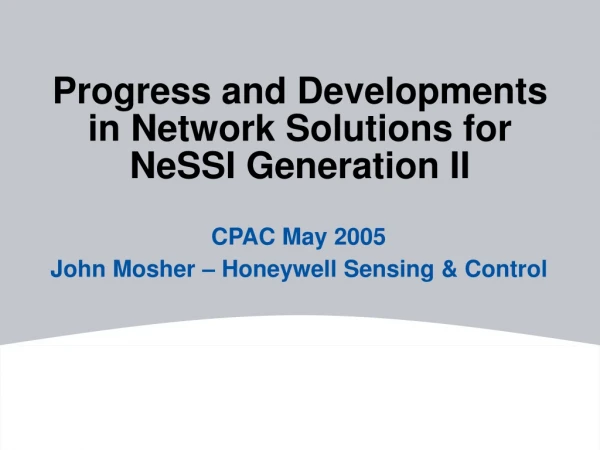 Progress and Developments in Network Solutions for NeSSI Generation II